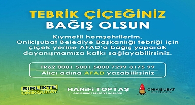 Başkan Toptaş: Tebrik Çiçeğiniz Bağış Olsun
