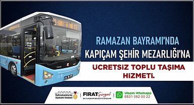 Bayramda Kapıçam Mezarlığı’na Ücretsiz Seferler Düzenlenecek