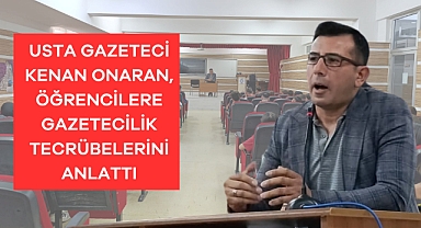 Usta Gazeteci Kenan Onaran, Öğrencilere Gazetecilik Tecrübelerini Anlattı