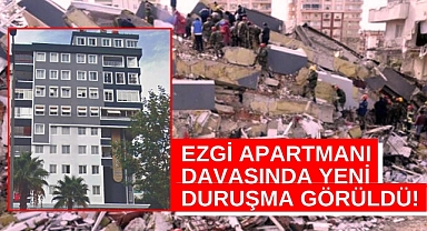 Kahramanmaraş’ta Ezgi Apartmanı Davasında Yeni Duruşma Görüldü!