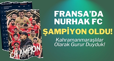 Fransa’da Nurhak FC Şampiyon Oldu!