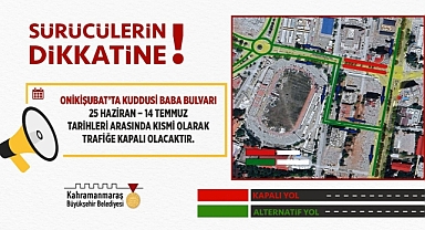 Kuddusi Baba Bulvarı 14 Temmuz’a Kadar Kısmi Olarak Trafiğe Kapatılacak