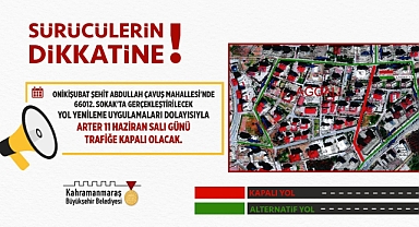 Onikişubat'ta Dikkat! O Arter 1 Gün Trafiğe Kapalı Olacak