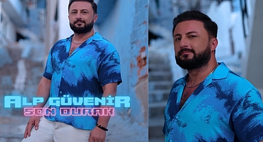 Alp Güvenir'den Yazın İddialı Şarkısı: Son Durak