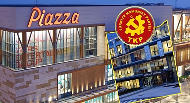Kahramanmaraş’taki Piazza AVM dahil Rönesans Holding’in gelirlerini Türkiye Komünist Partisi Mercek Altına Aldı