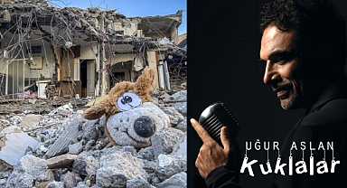 Uğur Aslan'ın Kahramanmaraş Depremleri Anısına hazırladığı single 'Kuklalar' Yayında!