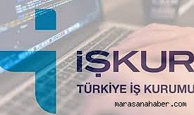 İŞKUR ve MEB'den Kahramanmaraş'ta iş fırsatı! 150 kişi alınacak!