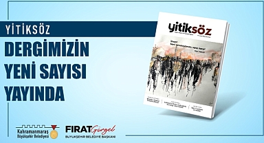 Yitiksöz’ün Yeni Sayısı Yayında!