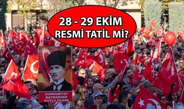 29 Ekim’de okullar, üniversiteler, iş yerleri tatil mi?