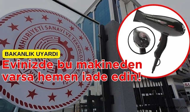 Bakanlık kurutma makinesi için uyardı!