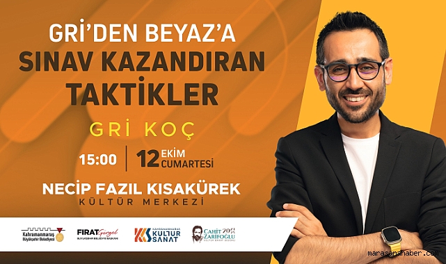 Gri Koç, Kahramanmaraş'ta gençlere sınav kazandıran taktikleri anlatacak!