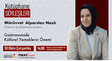 Kahramanmaraş’ta bu hafta “Gastronomide Kültürel Yemeklerin Önemi” konuşulacak