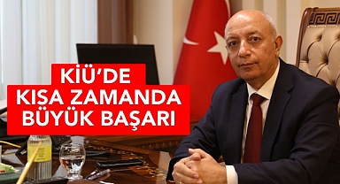 KİÜ'de Kısa Zamanda Büyük Başarı
