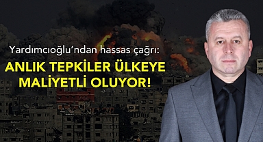 Yardımcıoğlu’ndan hassas çağrı: Anlık tepkiler ülkeye maliyetli oluyor!
