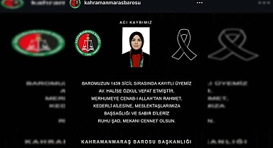 Kahramanmaraşlı genç avukat hayatını kaybetti!