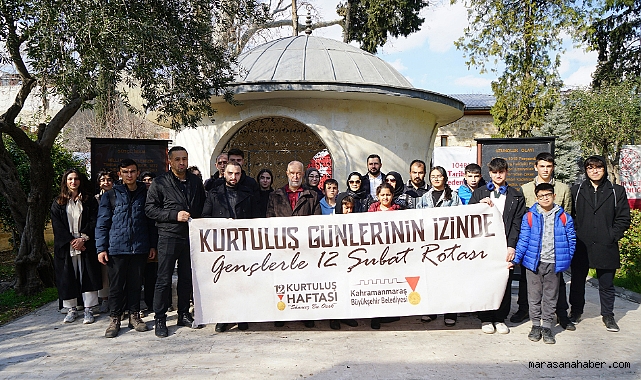 Kahramanmaraş’ta gençler geçmişin izinde!