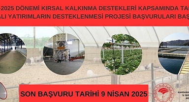 Kahramanmaraş’ta Kırsal Kalkınma Yatırımları İçin Yeni Fırsat: %50 Hibeli Destek Programı Başvuruları Başlıyor!