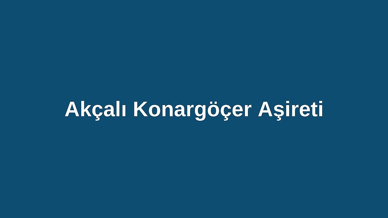 Akçalı Konargöçer Aşireti, Ağcalı Aşireti