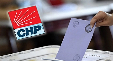 CHP Cumhurbaşkanı adayı için Kahramanmaraş dahil 81 ilde ön seçime gidiyor!