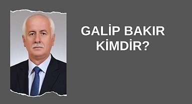 Galip Bakır Kimdir?
