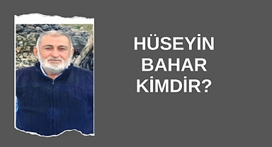 Hüseyin Bahar Kimdir?