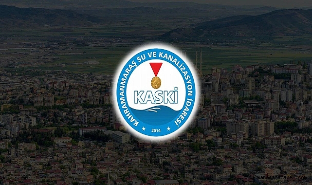 KASKİ'den Kahramanmaraş için Su Durumu açıklaması!