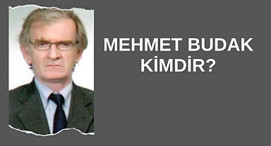 Mehmet Budak Kimdir?