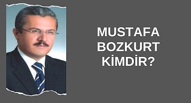 Mustafa Bozkurt Kimdir?