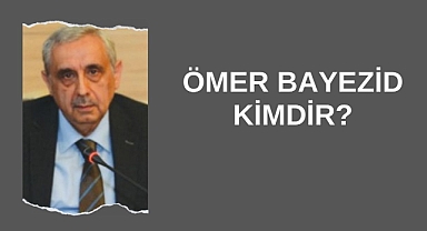 Ömer Bayezid Kimdir?
