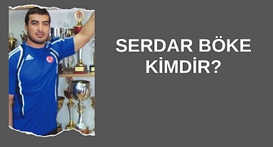 Serdar Böke Kimdir?