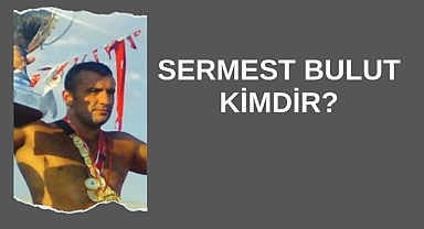 Sermest Bulut Kimdir?