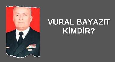 Vural Bayazıt Kimdir?