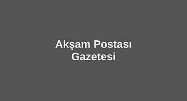 Akşam Postası Gazetesi