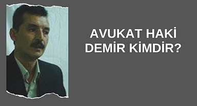 Avukat Haki Demir Kimdir?