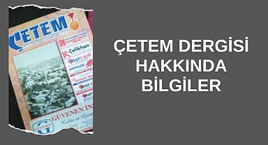 Çetem Dergisi Hakkında Bilgiler