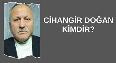 Cihangir Doğan Kimdir?