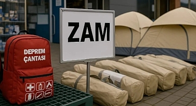 Deprem çantası ve çadırlarına saatler içinde zam yapıldı!