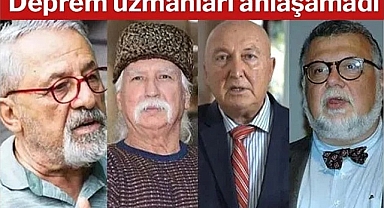 Hangisine inanalım? Deprem uzmanları anlaşamadı