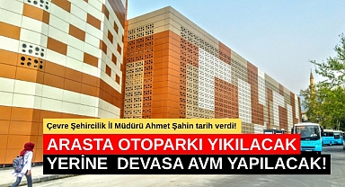 Kahramanmaraş’ta Arasta Otoparkı yıkılacak yerine devasa AVM yapılacak!