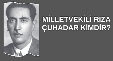 Milletvekili Rıza Çuhadar Kimdir?