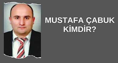Mustafa Çabuk Kimdir?