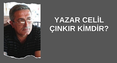 Yazar Celil Çınkır Kimdir?