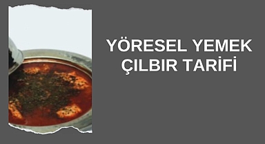 Yöresel Yemek Çılbır Tarifi