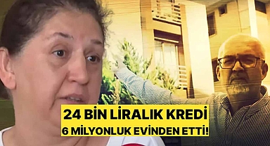 24 bin liralık borç yüzünden 6 milyonluk ev gitti!