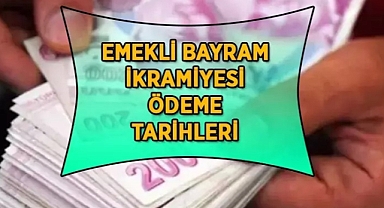 Geri sayım başladı! Emekli bayram ikramiyeleri ne zaman ödenecek?