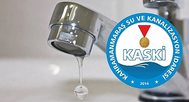 Kahramanmaraş KASKİ “Su kesilebilir” dedi mahalleleri sıraladı!