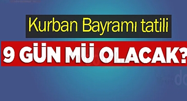 Kurban Bayramı tatili kaç gün olacak? Belli oldu!