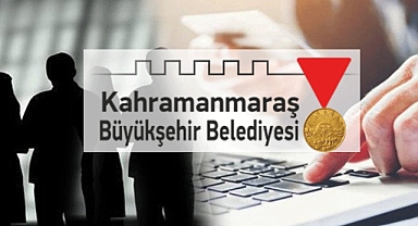 Kahramanmaraş’ta Belediye 80 kişiyi işe alacak! Başvurular bugün başladı, bugün bitiyor…