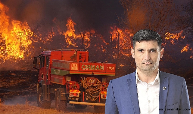 MYP İl Başkanı Ali Akkurt’tan Kahramanmaraş’taki Yangınlara İlişkin Açıklama!