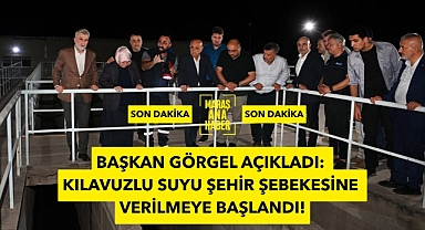 Son Dakika! Başkan Görgel açıkladı: Kılavuzlu suyu şehir şebekesine verilmeye başlandı!